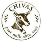 CHIVAS GOAT MILK SKIN CARE