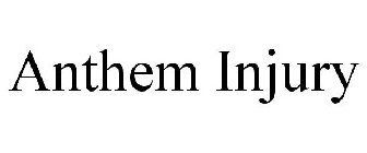 ANTHEM INJURY