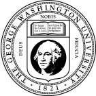 THE GEORGE WASHINGTON UNIVERSITY 1821 DEUS NOBIS FIDUCIAUS NOBIS FIDUCIA