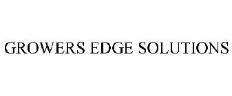 GROWERS EDGE SOLUTIONS