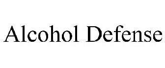 ALCOHOL DEFENSE