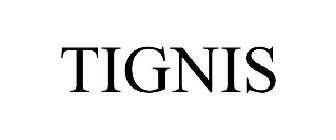 TIGNIS
