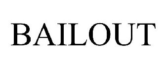 BAILOUT