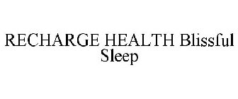 RECHARGE HEALTH BLISSFUL SLEEP