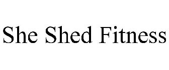 SHE SHED FITNESS