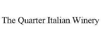 THE QUARTER ITALIAN WINERY