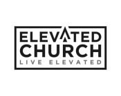 ELEVATED CHURCH LIVE ELEVATED