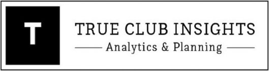 T TRUE CLUB INSIGHTS ANALYTICS & PLANNING