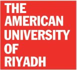 THE AMERICAN UNIVERSITY OF RIYADH