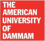 THE AMERICAN UNIVERSITY OF DAMMAM