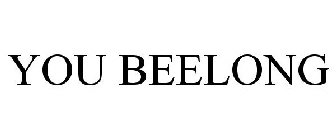 YOU BEELONG