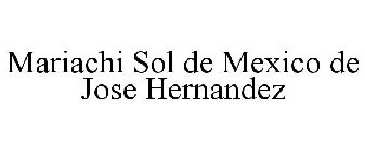 MARIACHI SOL DE MEXICO DE JOSE HERNANDEZ