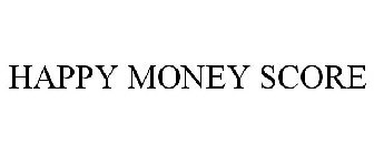 HAPPY MONEY SCORE