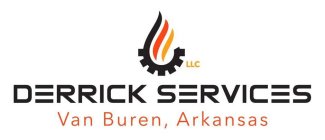 DERRICK SERVICES LLC VAN BUREN, ARKANSAS