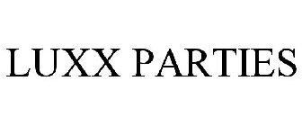 LUXX PARTIES
