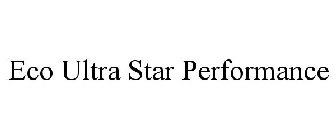 ECO ULTRA STAR PERFORMANCE