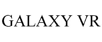 GALAXY VR