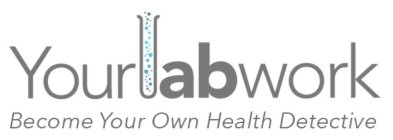 YOURLABWORK BECOME YOUR OWN HEALTH DETECTIVE