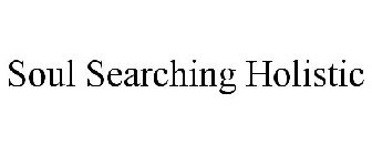 SOUL SEARCHING HOLISTIC