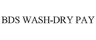 BDS WASH-DRY PAY