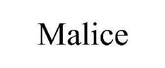 MALICE