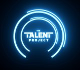 THE TALENT PROJECT