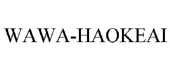 WAWA-HAOKEAI
