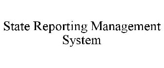 STATE REPORTING MANAGEMENT SYSTEM