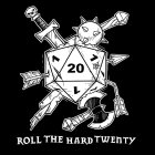 ROLL THE HARD TWENTY