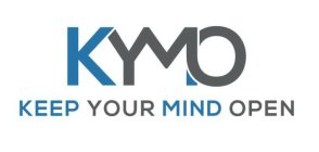 KYMO KEEP YOUR MIND OPEN