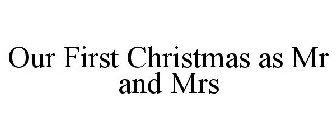 OUR FIRST CHRISTMAS AS MR AND MRS