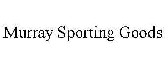 MURRAY SPORTING GOODS