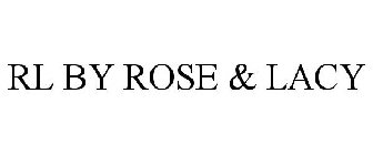 RL BY ROSE & LACY