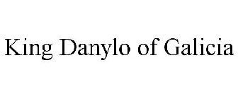 KING DANYLO OF GALICIA