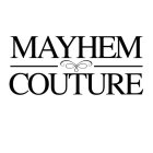MAYHEM COUTURE