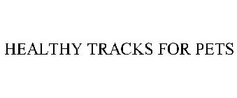 HEALTHY TRACKS FOR PETS