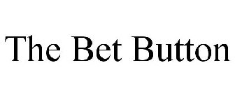 THE BET BUTTON