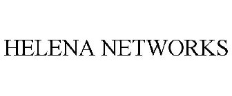 HELENA NETWORKS