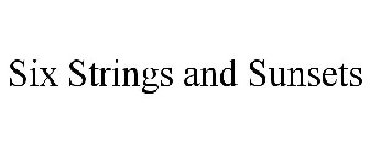 SIX STRINGS & SUNSETS