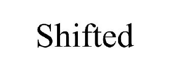 SHIFTED