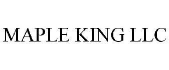 MAPLE KING LLC