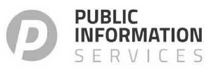 P PUBLIC INFORMATION SERVICES