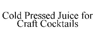 COLD PRESSED JUICE FOR CRAFT COCKTAILS