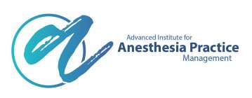 ADVANCED INSTITUTE FOR ANESTHESIA PRACTICE MANAGEMENT