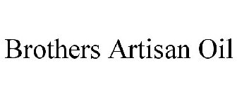 BROTHERS ARTISAN OIL