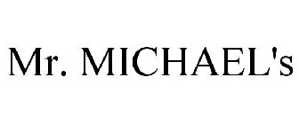 MR. MICHAEL'S