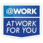 @WORK ATWORK FOR YOU