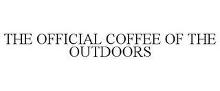 THE OFFICIAL COFFEE OF THE OUTDOORS