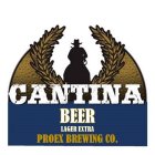 CANTINA BEER LAGER EXTRA PROEX BREWING CO.