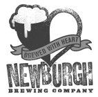 BREWED WITH HEART NEWBURGH BREWING COMPANY